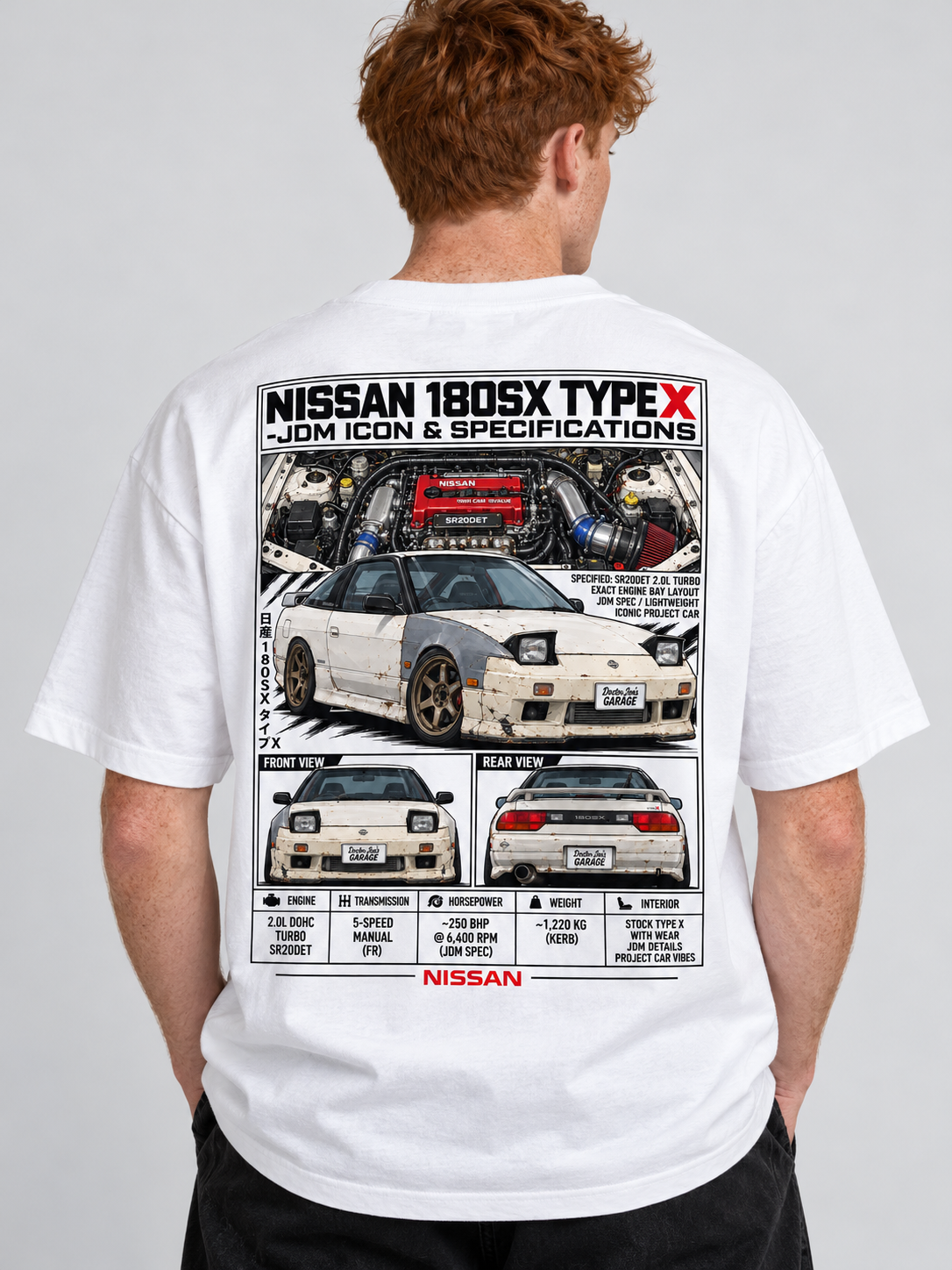 Nissan 180SX Type X – I Know What I've Got Graphic T-Shirt — White shirt mockup on back of model
